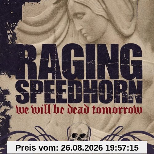 We Will Be Dead Tomorrow