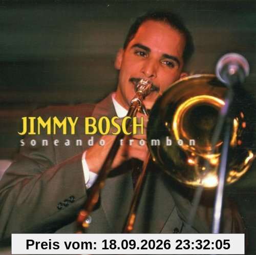 Jimmy Bosch Soneando Trombon