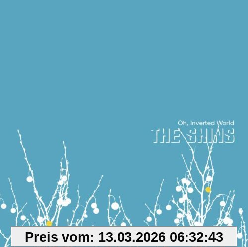 the Shins Oh, Inverted World