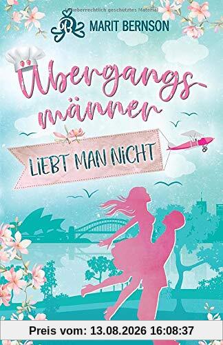 Übergangsmänner liebt man nicht: Liebesroman