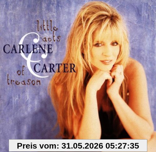 Carlene Carter Little Acts Of Treason