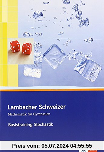 Lambacher Schweizer Basistraining Stochastik: Arbeitsheft plus Lösungen für die Sekundarstufe II