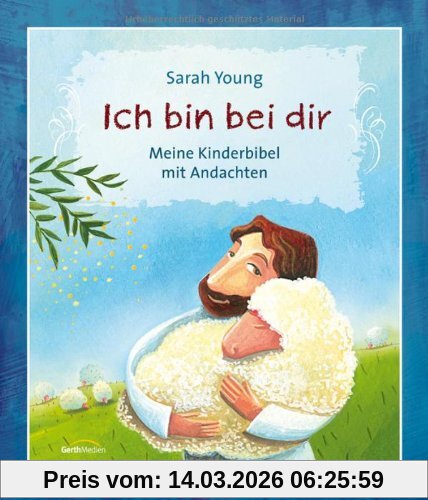 Sarah Young Ich Bin Bei Dir - Kinderbibel, Meine Kinderbibel Mit Andachten