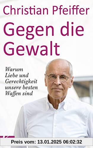 Gegen die Gewalt: Warum Liebe und Gerechtigkeit unsere besten Waffen sind