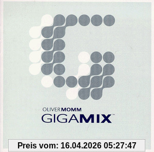 Oliver Momm Gigamix