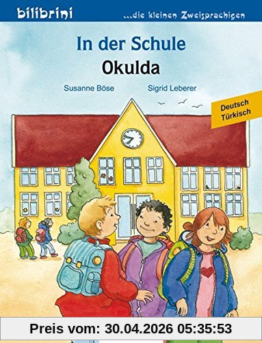 In der Schule: Kinderbuch Deutsch-Türkisch