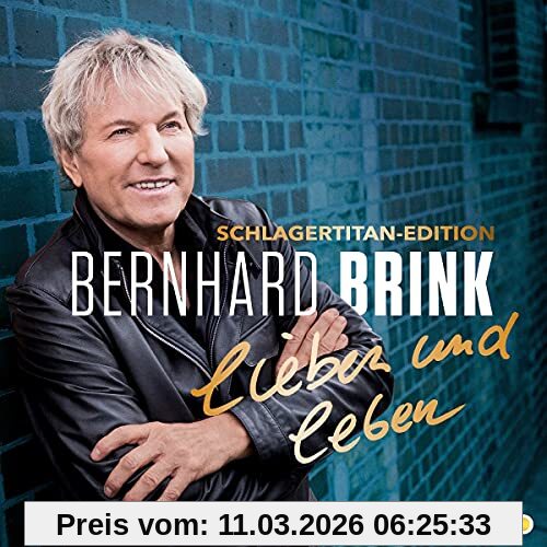 Bernhard Brink Lieben Und Leben (Schlagertitan-Edition)