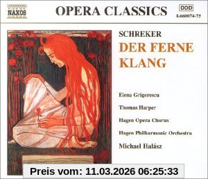 Michael Halasz Schreker, Der Ferne Klang (Gesamtaufnahme) (deutsch)