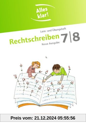 Alles klar! - Deutsch - Sekundarstufe I - Neue Ausgabe: 7./8. Schuljahr - Rechtschreiben: Lern- und Übungsheft mit beige