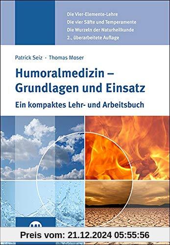 Humoralmedizin - Grundlagen und Einsatz: Ein kompaktes Lehr- und Arbeitsbuch