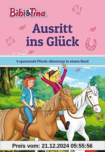 Bibi & Tina: Ausritt ins Glück – 4 spannende Pferde-Abenteuer in einem Band für Leseanfänger in der 1. Klasse, ab 6 Jahr