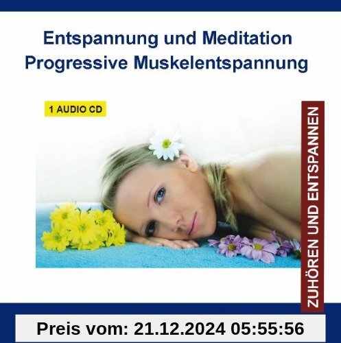 CD Entspannung und Meditation Progressive Muskelentspannung (PMR - Muskelrelaxation) nach Jacobson