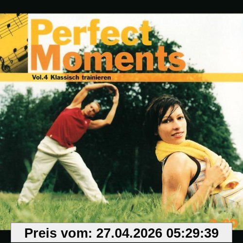 Perfect Moments - klassisch trainieren