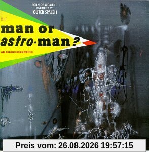 Is It...Man or Astro-Man?