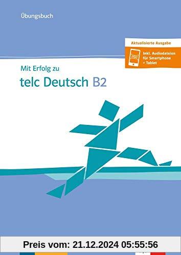 Mit Erfolg zu telc Deutsch B2: Übungsbuch und Audio-CD