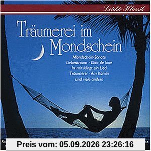 Leichte Klassik - Träumerei im Mondschein