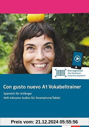 Con gusto nuevo A1: Spanisch für Anfänger. Vokabeltrainer (Heft + Klett Augmented)