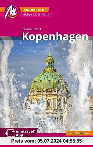 Kopenhagen MM-City Reiseführer Michael Müller Verlag: Individuell reisen mit vielen praktischen Tipps. Inkl. Freischaltc