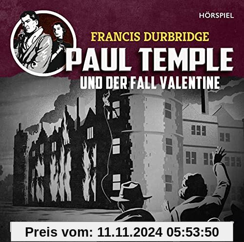 Francis Durbridge: Paul Temple und der Fall Valentine / Eine aufwändige Hörspiel-Neuproduktion nach Originalmanuskripten