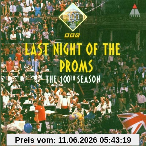 The Last Night Of The Proms (The 100th Season)