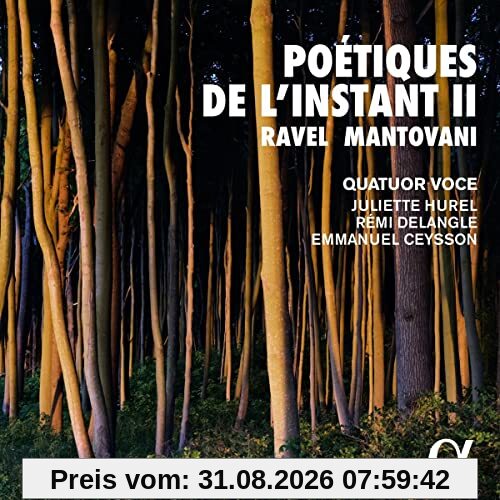 Bruno Mantovani/Maurice Ravel: Poétiques de l'instant II