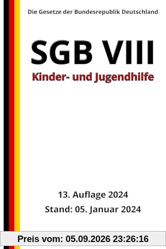 SGB VIII - Kinder- und Jugendhilfe, 13. Auflage 2024: Die Gesetze der Bundesrepublik Deutschland