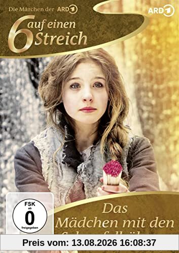 Sechs auf einen Streich - Das Mädchen mit den Schwefelhölzern