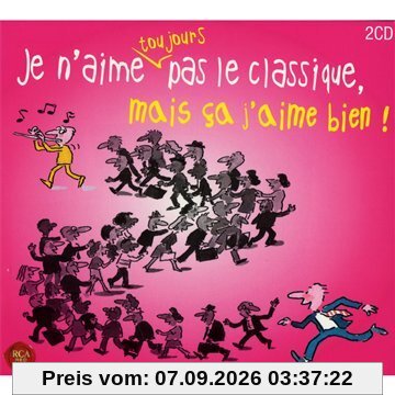 Je N'aime Toujours Pas Le Classique, Mais Ca J'aim