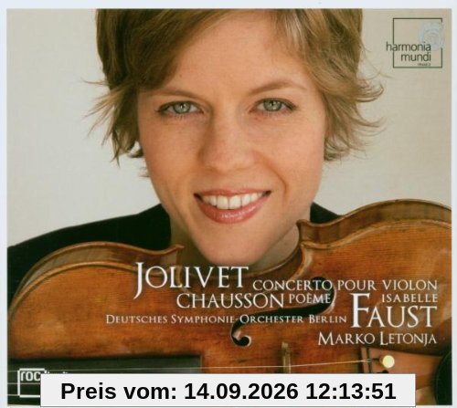 Isabelle Faust Ernest Chausson, Poème Pour Violon Et Orchestre / André Jolivet, Concerto Pour Violon Et Orchestre