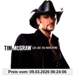 Tim McGraw Live Like You Were Dying