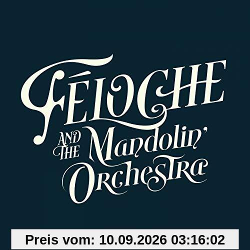 Feloche - Feloche And The Mandolin Orchestra (1 CD)