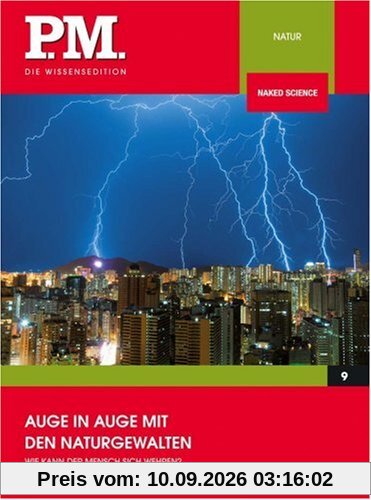 Auge in Auge mit den Naturgewalten- P.M. Die Wissensedition