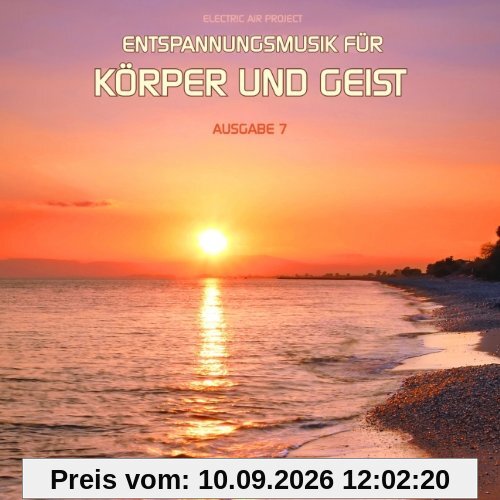 Entspannungsmusik für Körper und Geist 7 (für Meditation, Tiefenentspannung und Wellness für die Seele)