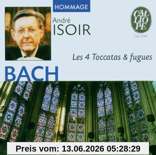 André Isoir Les 4 Toccatas & Fugues