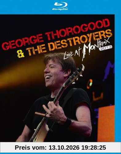George Thorogood & The Destroyers - Live at Montreux 2013 [Blu-ray]
