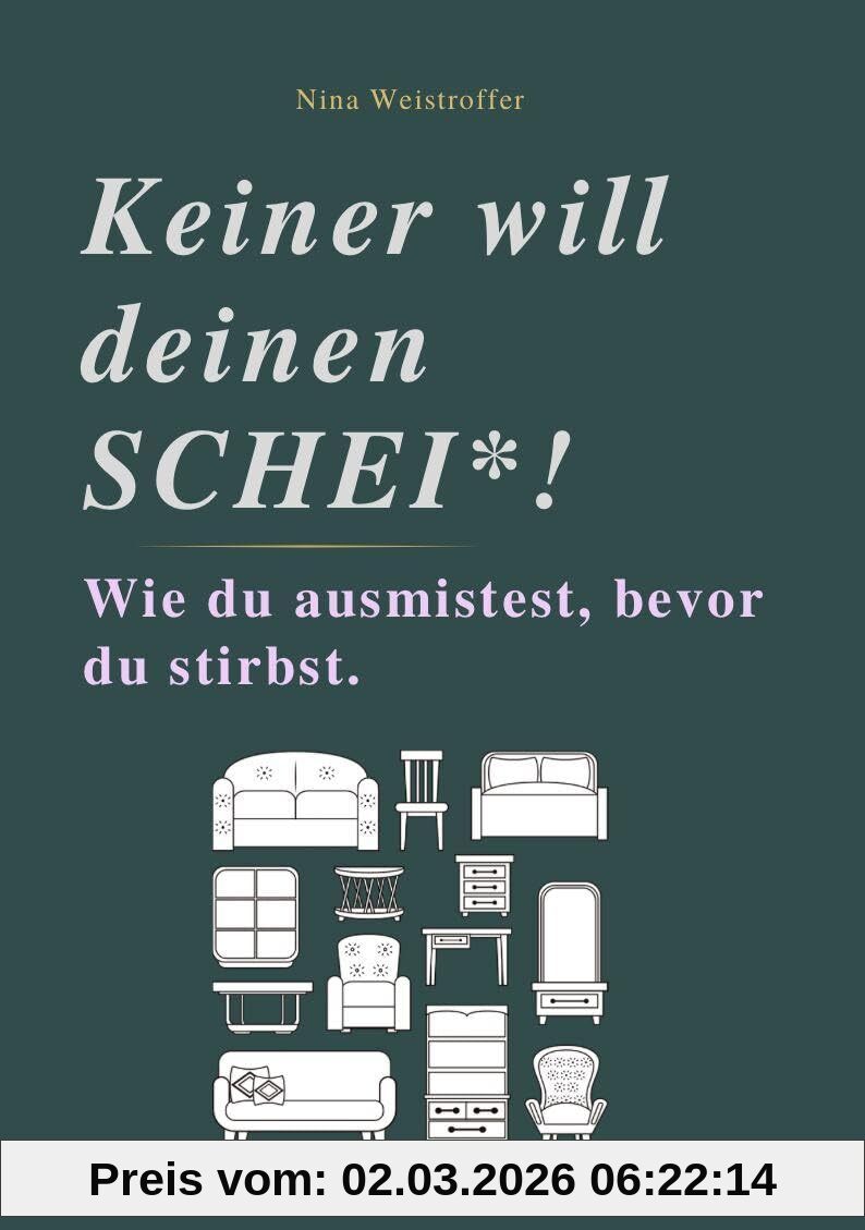 unbekannt Keiner Will Deinen Schei*, Wie Du Ausmistest, Bevor Du Stirbst.