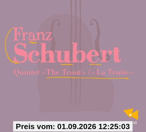 Franz Schubert: Forellenquintett / Notturno