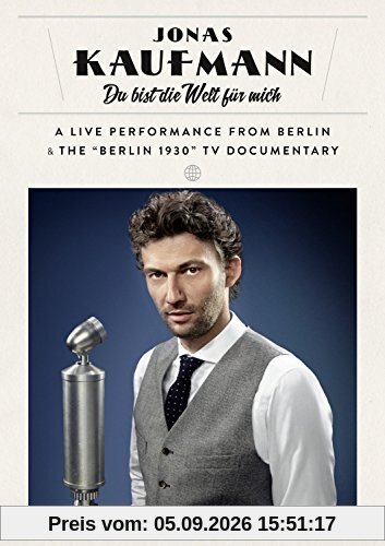 Jonas Kaufmann - Du bist die Welt für mich