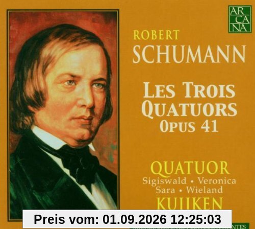 Schumann: Streichquartette Op.41