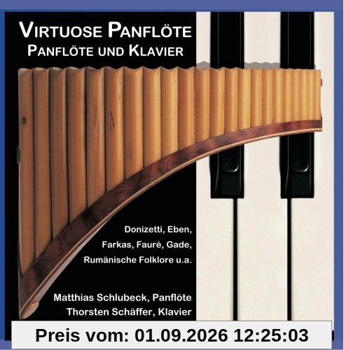 Virtuose Panflöte - Panflöte und Klavier