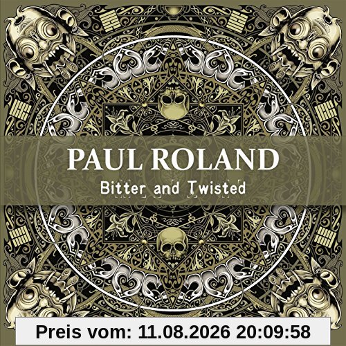 Paul Roland Bitter And Twisted