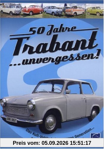 50 Jahre Trabant ...unvergessen!