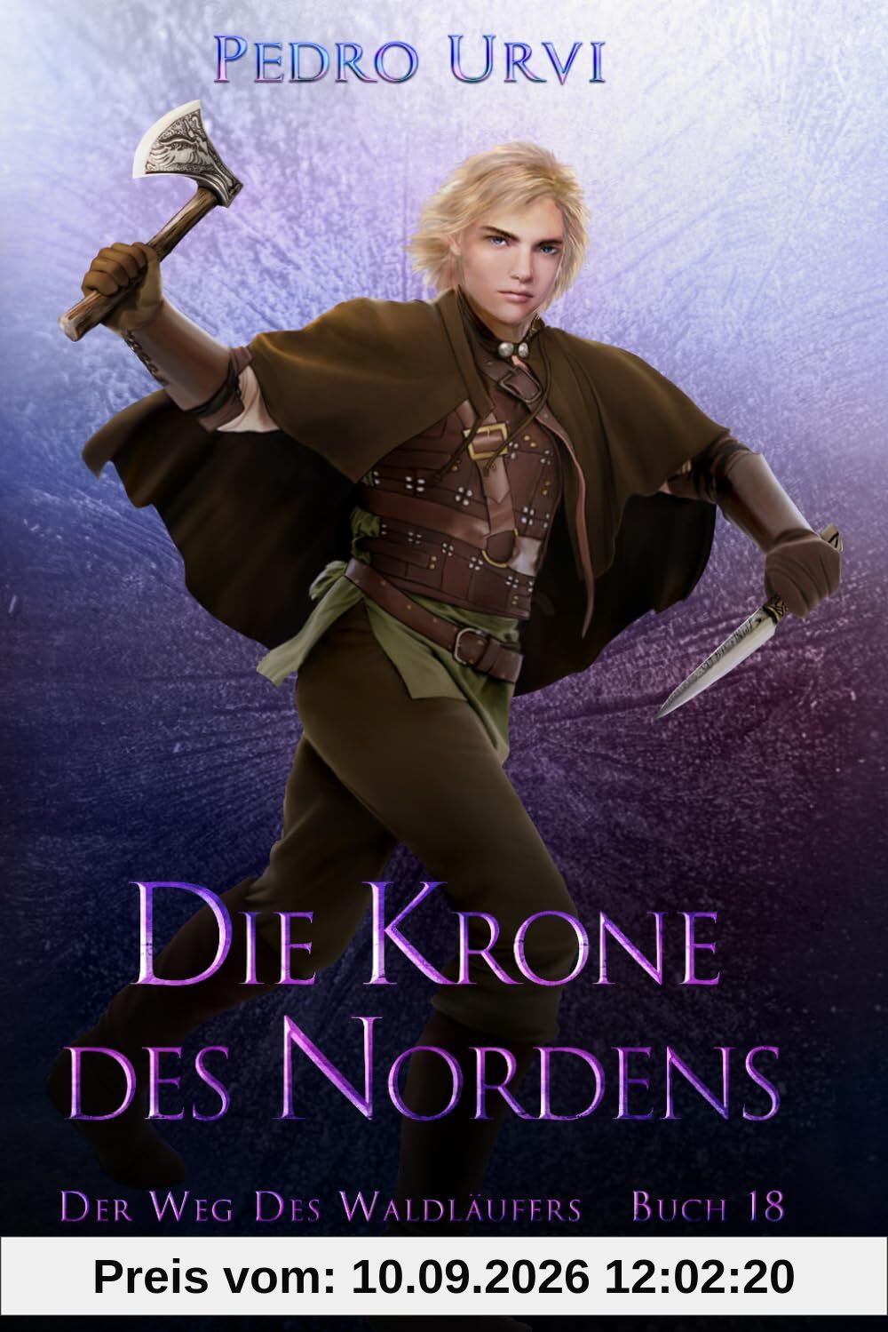 Die Krone des Nordens: (Der Weg des Waldläufers, Buch 18)
