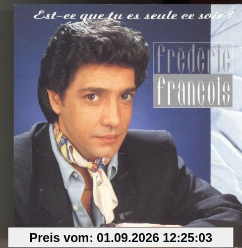 Est-Ce Que Tu Es Seule Ce Soir