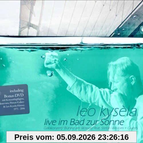 LEO KYSELA - LIVE IM BAD ZUR SONNE -
