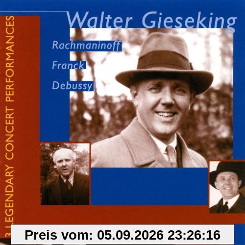Walter Gieseking: Drei legendäre Konzerte