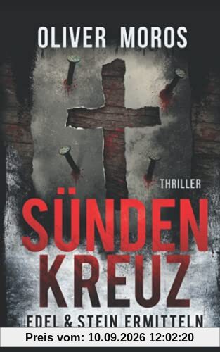 SÜNDENKREUZ: Thriller (Edel & Stein ermitteln, Band 3)