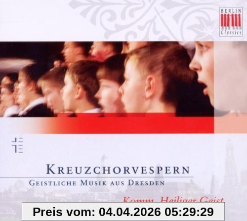 Dresdner Kreuzchor Komm, Heiliger Geist-Kreuzchorvespern