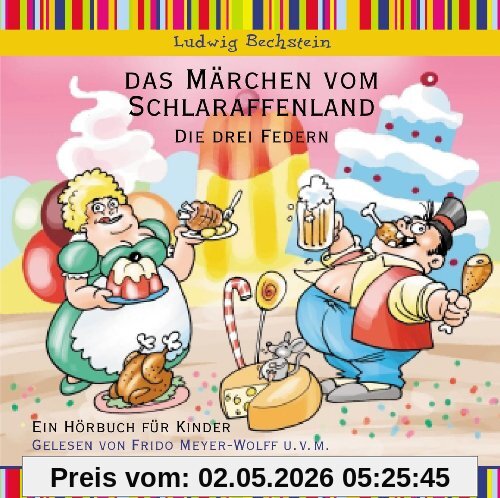 Das Märchen vom Schlaraffenland, Die drei Federn - Hörbuch für Kinder