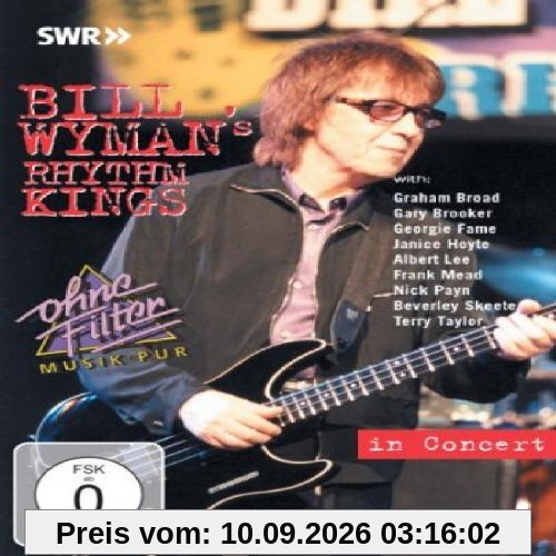 Bill Wyman's Rhythm Kings - In Concert: Ohne Filter